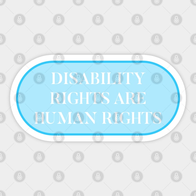 Disability Rights Are Human Rights - Disability Activist Sticker by Football from the Left